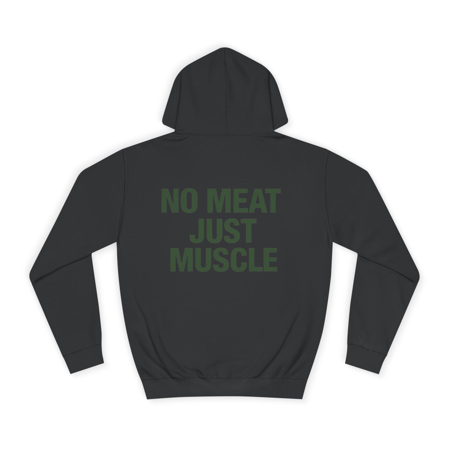 No Meat Just Muscle Hoodie