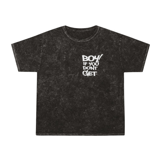 “Boy If You Don’t Get” Black Acid Wash Tee