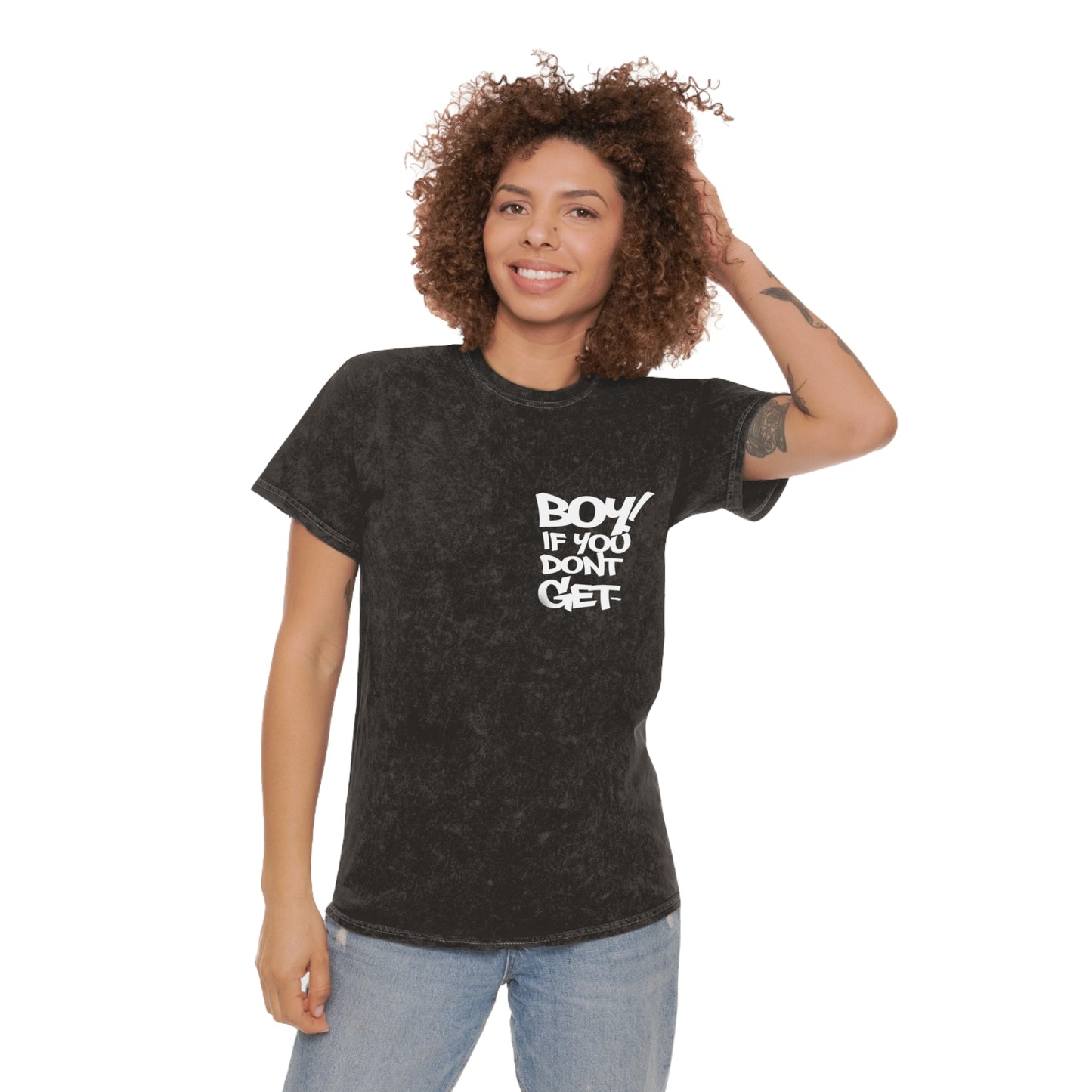 “Boy If You Don’t Get” Black Acid Wash Tee