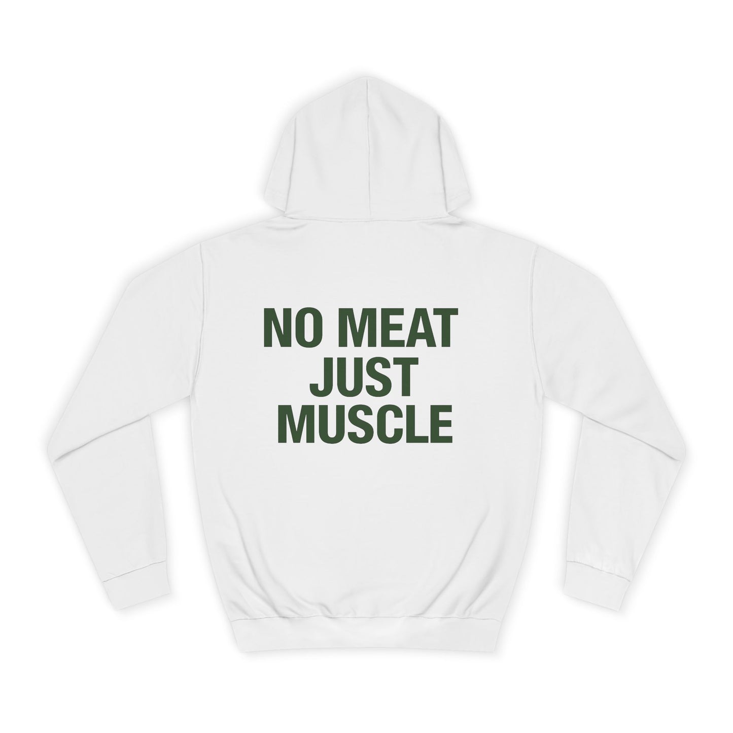 No Meat Just Muscle Hoodie