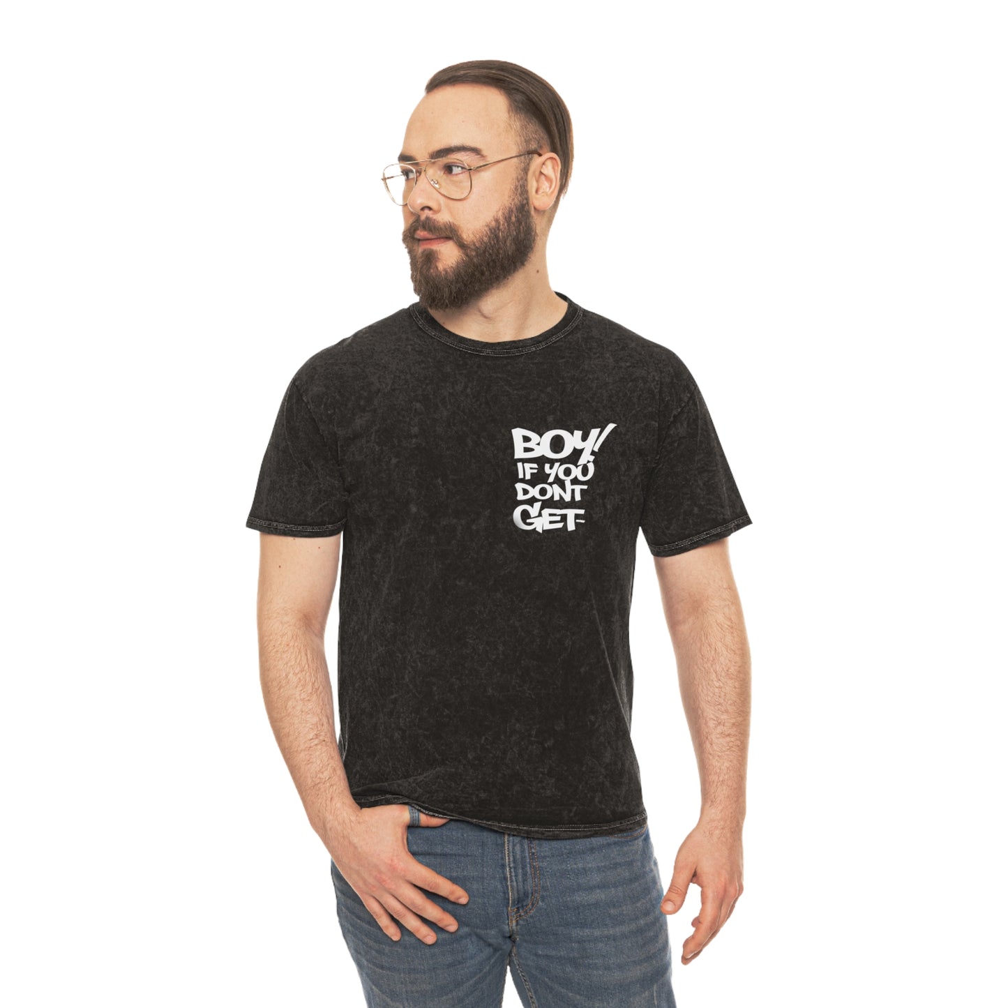“Boy If You Don’t Get” Black Acid Wash Tee